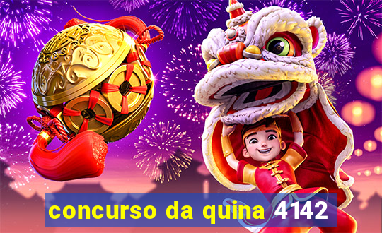 concurso da quina 4142